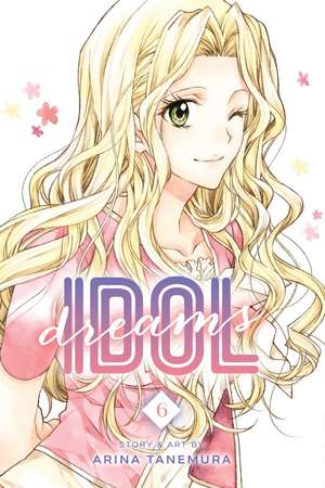 Idol Dreams, Vol. 6 de Arina Tanemura