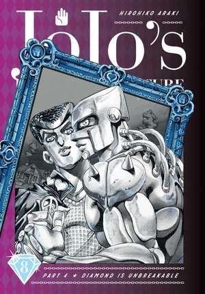 JoJo's Bizarre Adventure: Part 4--Diamond Is Unbreakable, Vol. 8 de Hirohiko Araki