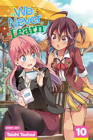 We Never Learn, Vol. 10 de Taishi Tsutsui