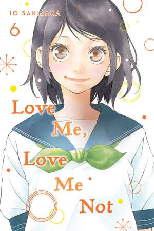 Love Me, Love Me Not, Vol. 6 de Io Sakisaka