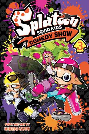 Splatoon: Squid Kids Comedy Show, Vol. 3 de Hideki Goto