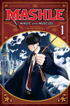 Mashle: Magic and Muscles, Vol. 1 de Hajime Komoto