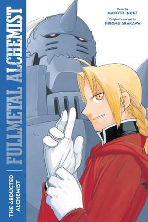 Fullmetal Alchemist: The Abducted Alchemist: Second Edition de Makoto Inoue