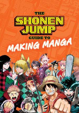 The Shonen Jump Guide to Making Manga de Weekly Shonen Jump Editorial Department