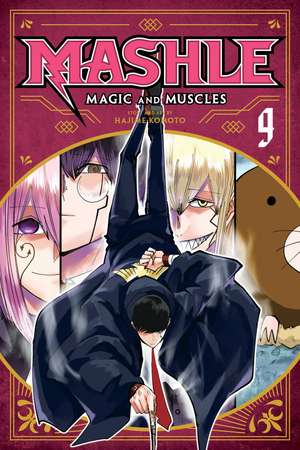 Mashle: Magic and Muscles, Vol. 9 de Hajime Komoto