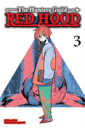 The Hunters Guild: Red Hood, Vol. 3 de Yuki Kawaguchi