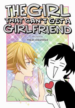 The Girl That Can't Get a Girlfriend de Mieri Hiranishi