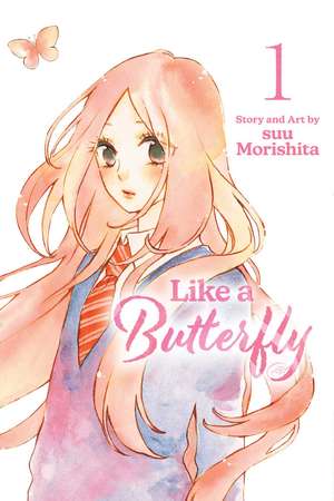 Like a Butterfly, Vol. 1 de suu Morishita