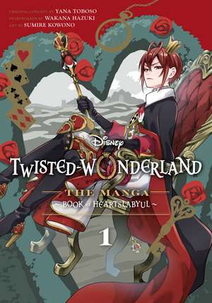 Disney Twisted-Wonderland, Vol. 1: The Manga: Book of Heartslabyul de Yana Toboso