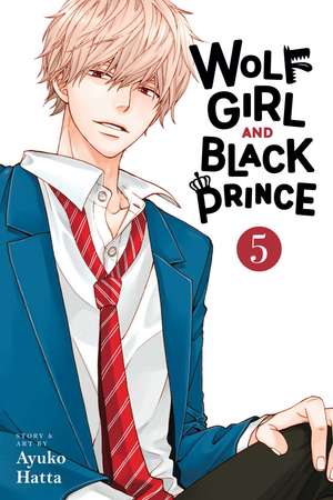 Wolf Girl and Black Prince, Vol. 5 de Ayuko Hatta