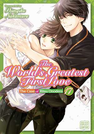 The World's Greatest First Love, Vol. 17 de Shungiku Nakamura