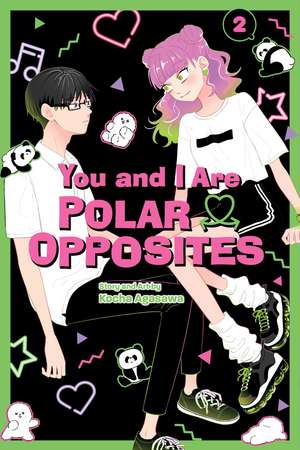 You and I Are Polar Opposites, Vol. 2 de Kocha Agasawa