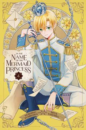 In the Name of the Mermaid Princess, Vol. 4 de Yoshino Fumikawa