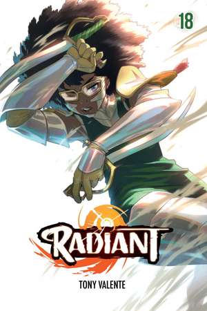 Radiant, Vol. 18 de Tony Valente