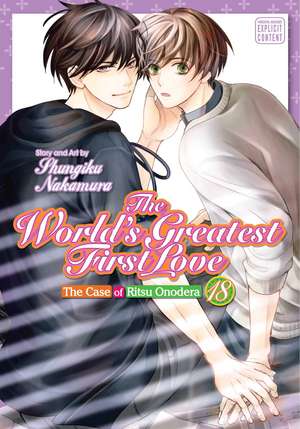 The World's Greatest First Love, Vol. 18 de Shungiku Nakamura