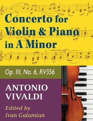 Vivaldi Antonio Concerto in a minor Op 3 No. 6 RV 356. For Violin and Piano. International Music de Antonio Vivaldi