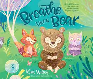 Breathe Like a Bear de Willey, Kira