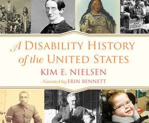 A Disability History of the United States de Erin Bennett