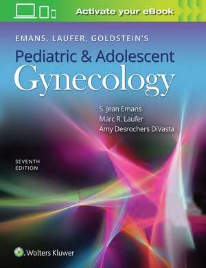 Emans, Laufer, Goldstein's Pediatric and Adolescent Gynecology de S. Jean Emans MD