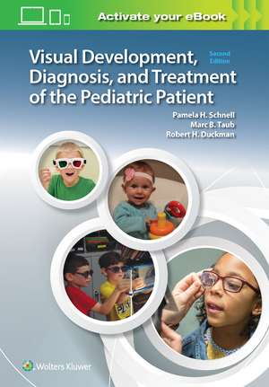 Visual Development, Diagnosis, and Treatment of the Pediatric Patient de Pam Schnell