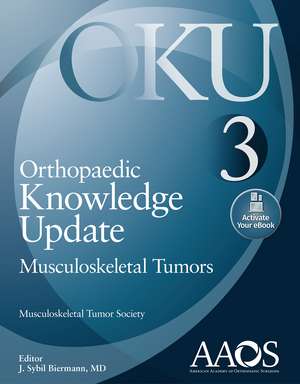 Orthopaedic Knowledge Update: Musculoskeletal Tumors 3: Print + Ebook de J. Sybil Biermann M.D.