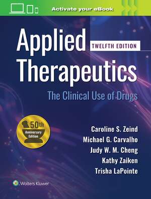 Applied Therapeutics: The Clinical Use of Drugs de Caroline S Zeind PharmD