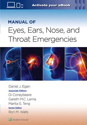 Manual of Eye, Ear, Nose, and Throat Emergencies: Print + eBook with Multimedia de Daniel Egan