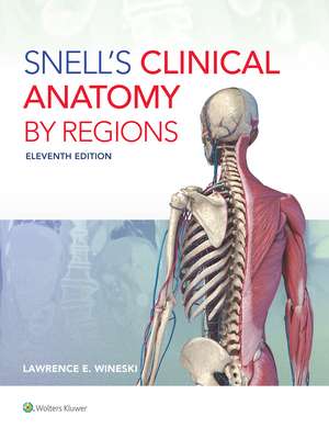 Snell's Clinical Anatomy by Regions de Dr. Lawrence E. Wineski