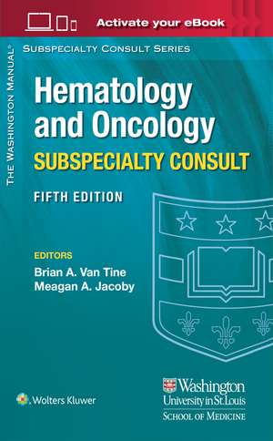 The Washington Manual Hematology and Oncology Subspecialty Consult de Brian A. Van Tine MD