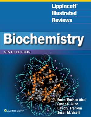 Lippincott® Illustrated Reviews: Biochemistry de Emine E. Abali