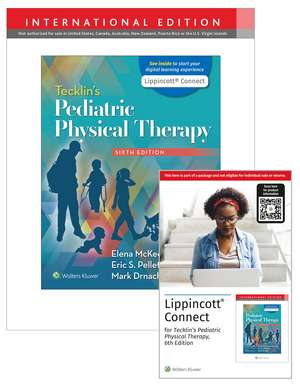 Tecklin’s Pediatric Physical Therapy 6e Lippincott Connect International Edition Print Book and Digital Access Card Package de Elena McKeogh Spearing PT, DPT