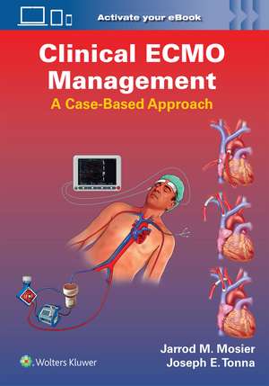 Clinical ECMO Management: A Case-Based Approach de Jarrod Mosier MD, PLLC