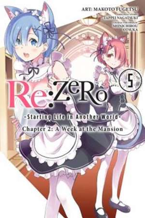 RE: Zero -Starting Life in Another World-, Chapter 2: A Week at the Mansion, Vol. 5 (Manga) de Tappei Nagatsuki