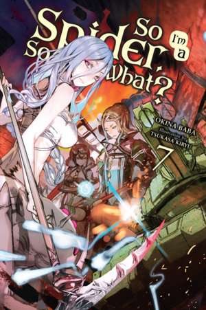 So I'm a Spider, So What?, Vol. 7 (Light Novel) de Okina Baba