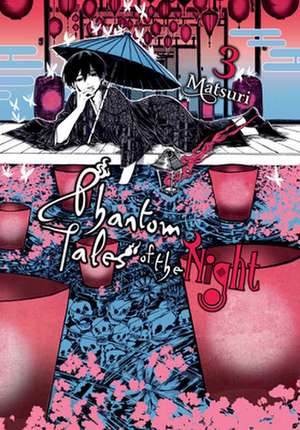 Phantom Tales of the Night, Vol. 3 de Matsuri