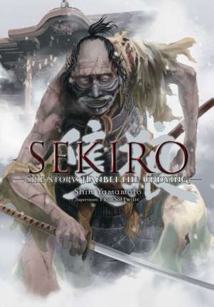 Sekiro Side Story: Hanbei the Undying de Shin Yamamoto