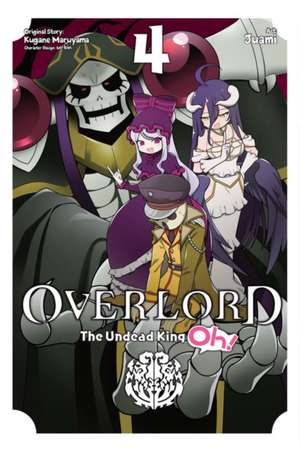 Overlord: The Undead King Oh!, Vol. 4 de Andrew Cunningham