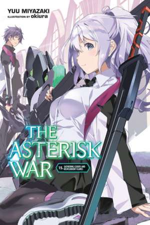 The Asterisk War, Vol. 15 (light novel) de Yuu Miyazaki