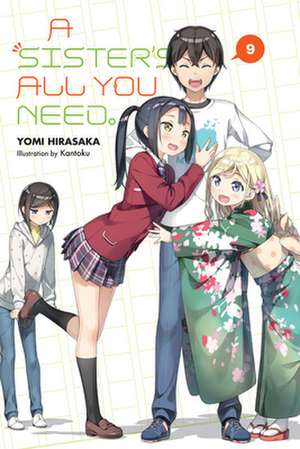 A Sister's All You Need., Vol. 9 (light novel) de Yomi Hirasaka