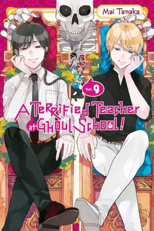 A Terrified Teacher at Ghoul School!, Vol. 9 de Mai Tanaka