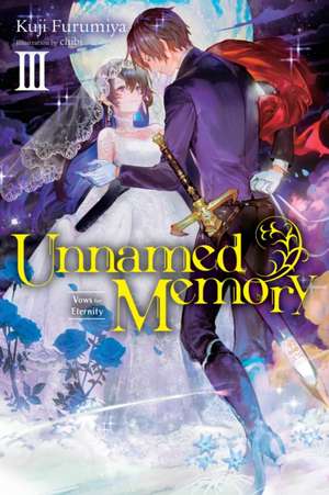 Unnamed Memory, Vol. 3 (Light Novel) de Kuji Furumiya