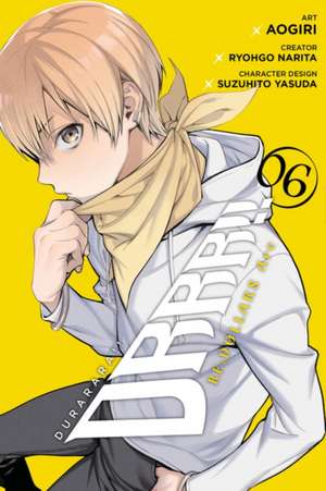 Durarara!! RE;DOLLARS Arc, Vol. 6 de Ryohgo Narita