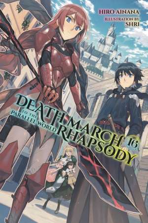 Death March to the Parallel World Rhapsody, Vol. 16 de Hiro Ainana