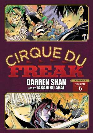 Cirque Du Freak: The Manga, Vol. 6 de Darren Shan