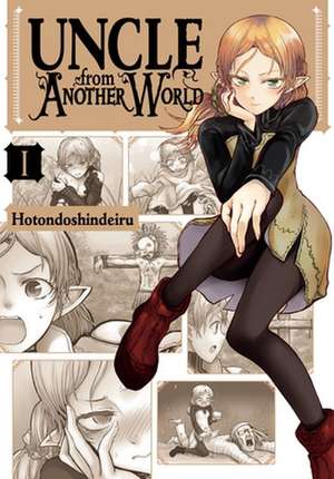 Uncle from Another World, Vol. 1 de Hotondoshindeiru