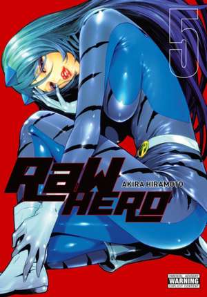 Raw Hero, Vol. 5 de Akira Hiramoto