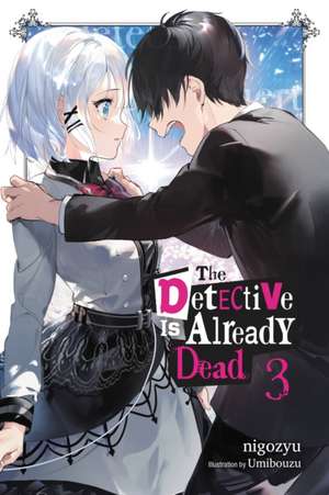 The Detective Is Already Dead, Vol. 3 de Nigozyu