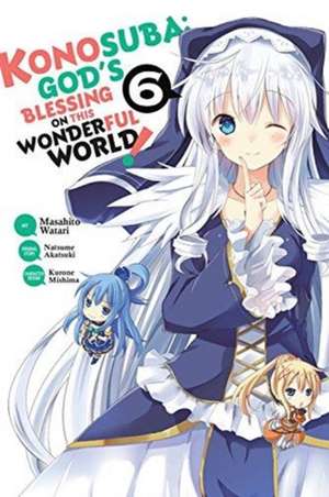 Konosuba: God's Blessing on This Wonderful World!, Vol. 6 (manga) de Natsume Akatsuki