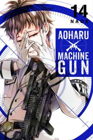 Aoharu X Machinegun, Vol. 14 de Naoe