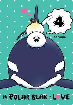 A Polar Bear in Love, Vol. 4 de Koromo